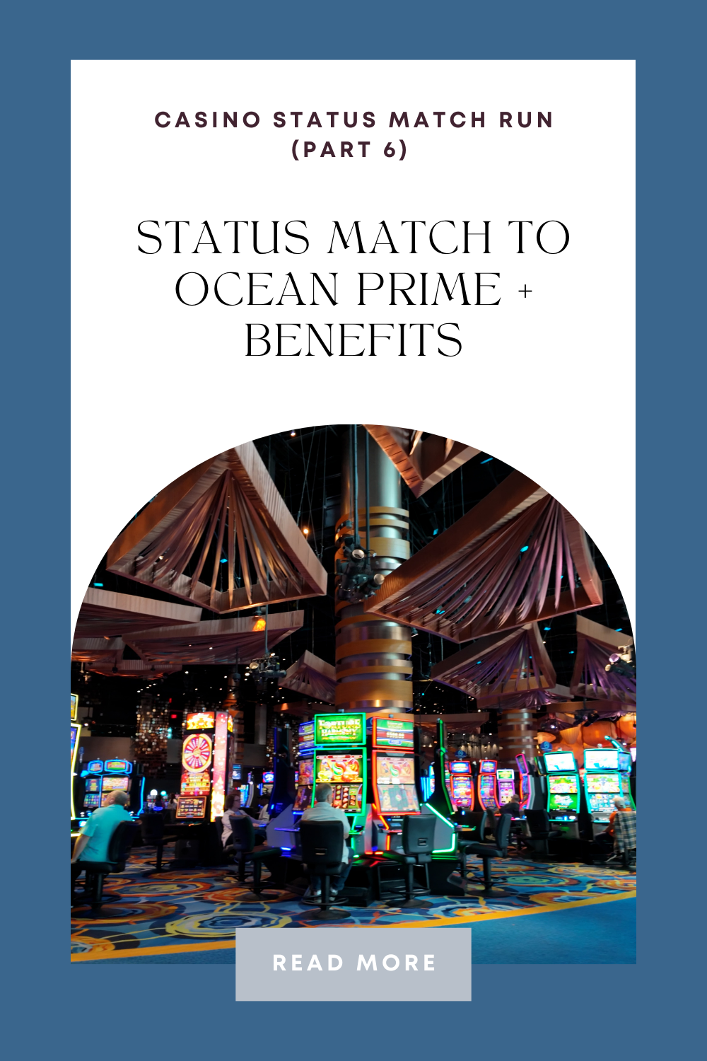 Casino Status Match Run (Part 6): Status Match to Ocean Prime + Benefits